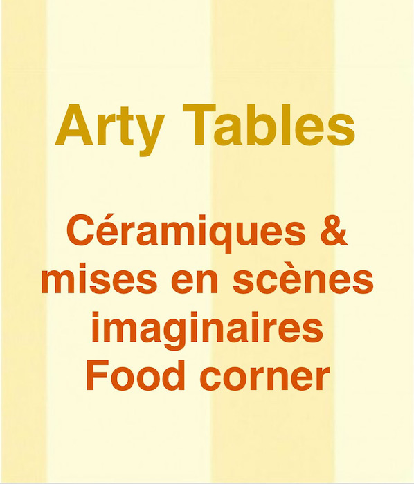 Arty Tables: céramiques & mises en scène imaginaires